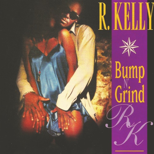BUMP N’ GRIND R Kelly