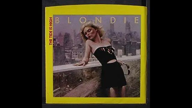 Blondie – The Tide Is High 