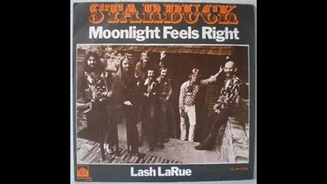 Starbuck – Moonlight Feels Right 